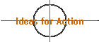 Ideas for Action